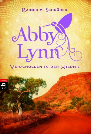 [Abby Lynn 02] • Verschollen in der Wildnis